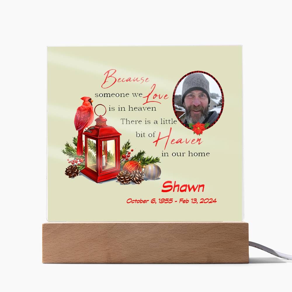 Because Someone We Love Memorial Acrylic Plaque