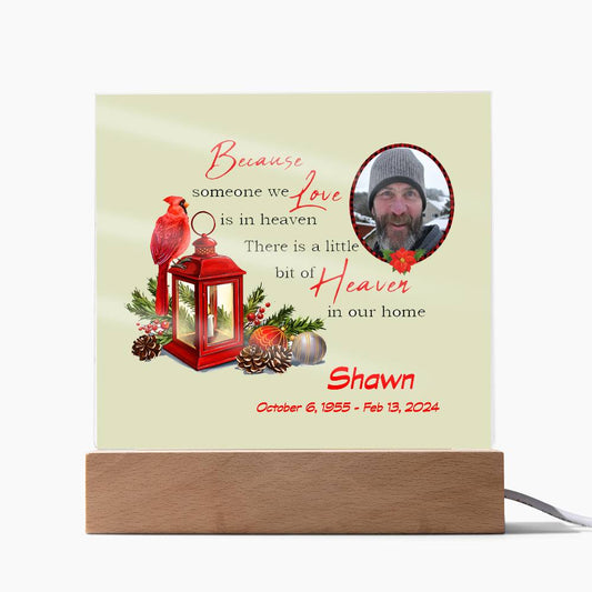 Because Someone We Love Memorial Acrylic Plaque