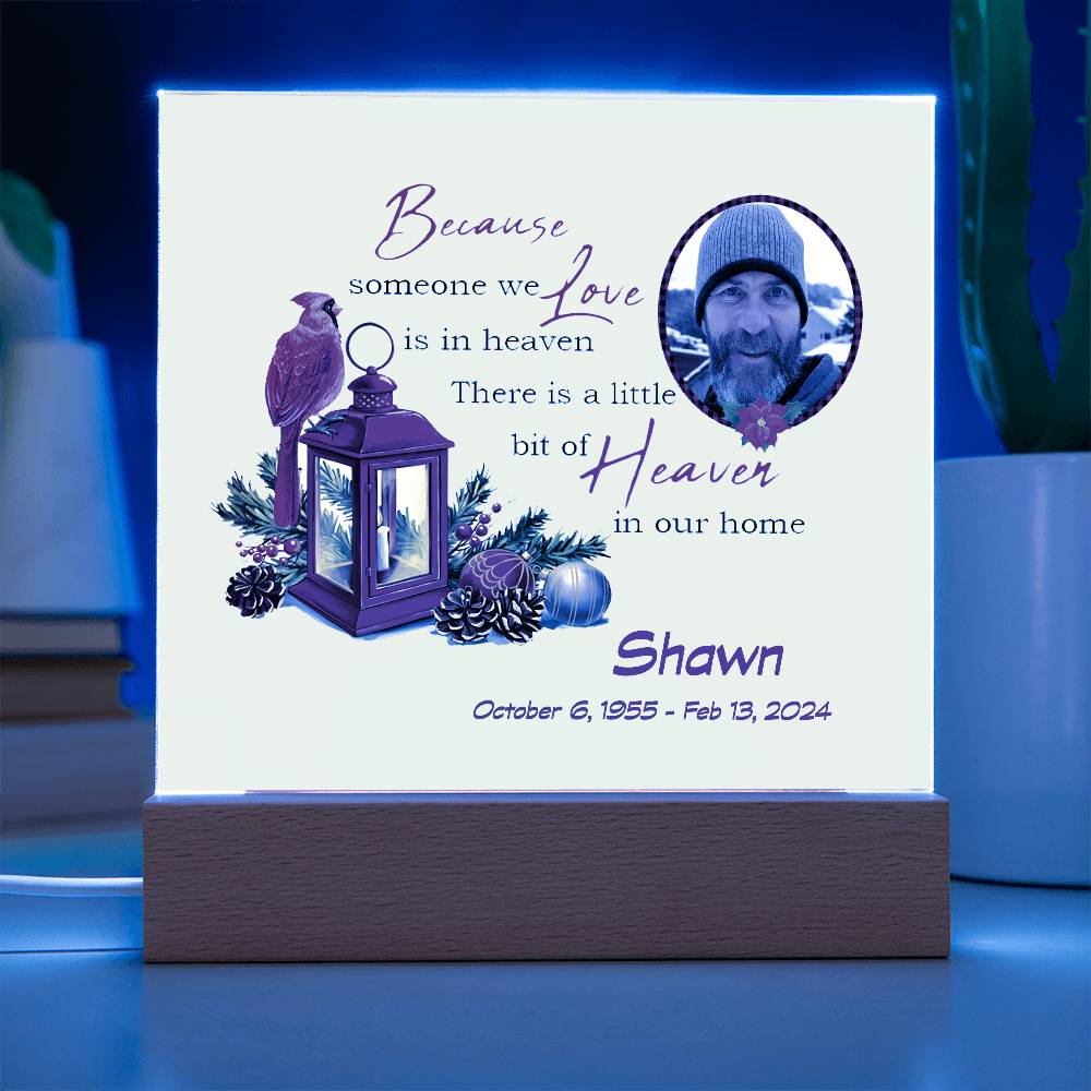 Because Someone We Love Memorial Acrylic Plaque