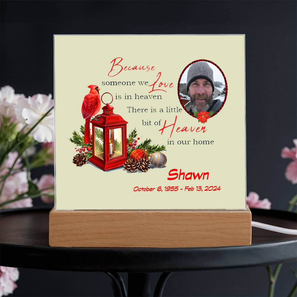 Because Someone We Love Memorial Acrylic Plaque