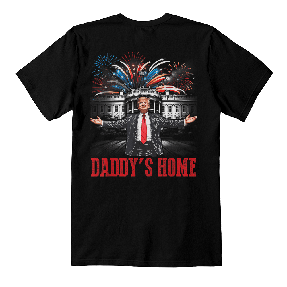 Daddy's Home Trump T-Shirt
