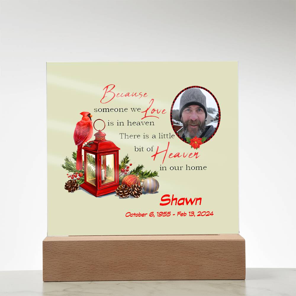 Because Someone We Love Memorial Acrylic Plaque