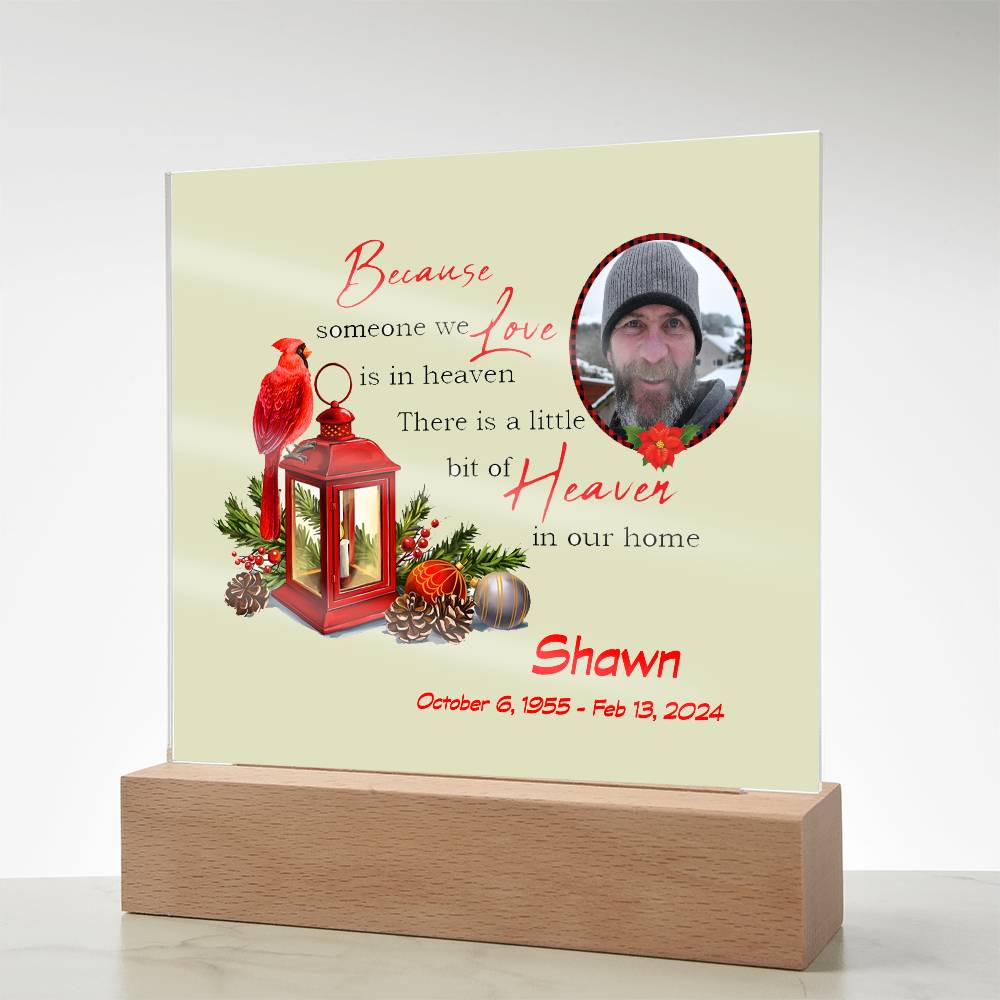 Because Someone We Love Memorial Acrylic Plaque