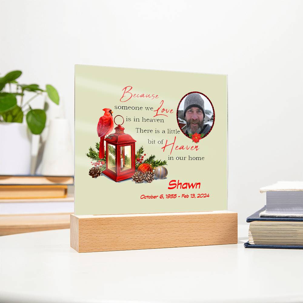 Because Someone We Love Memorial Acrylic Plaque