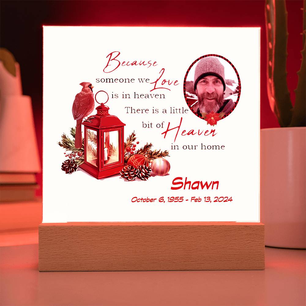 Because Someone We Love Memorial Acrylic Plaque