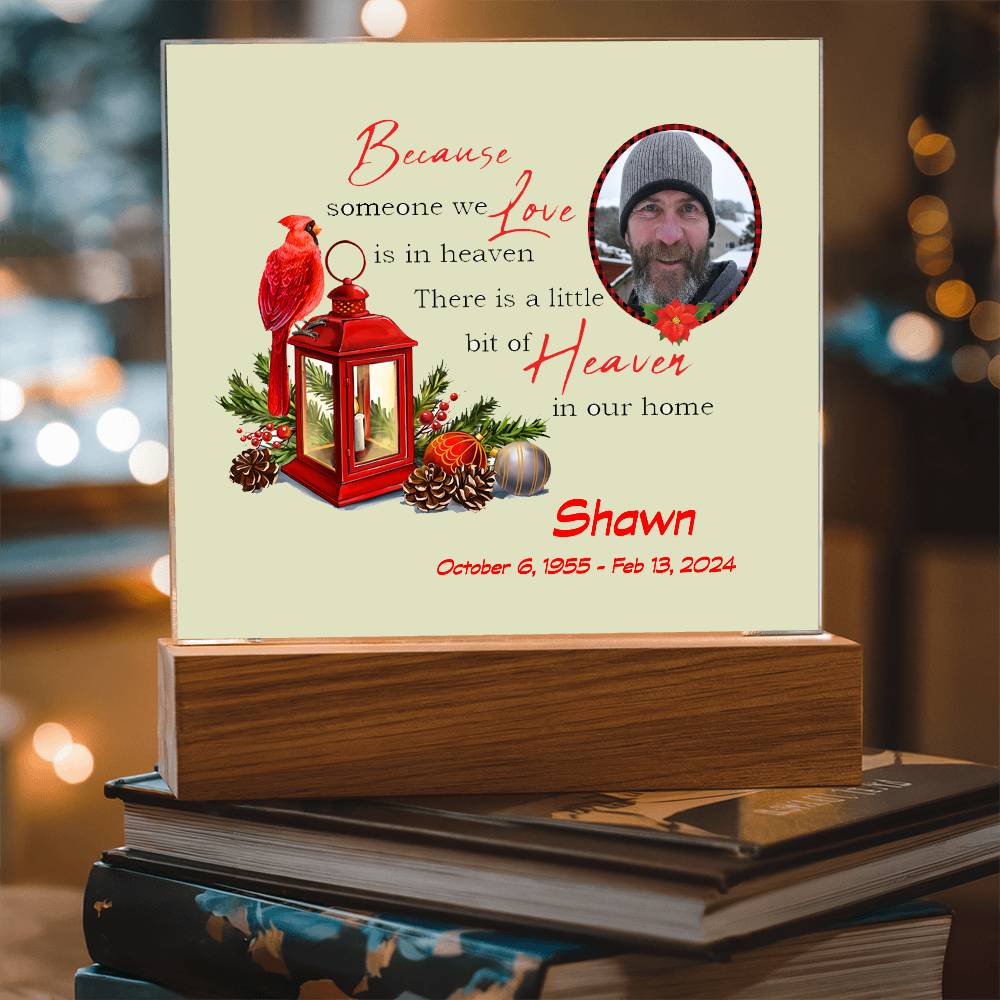 Because Someone We Love Memorial Acrylic Plaque