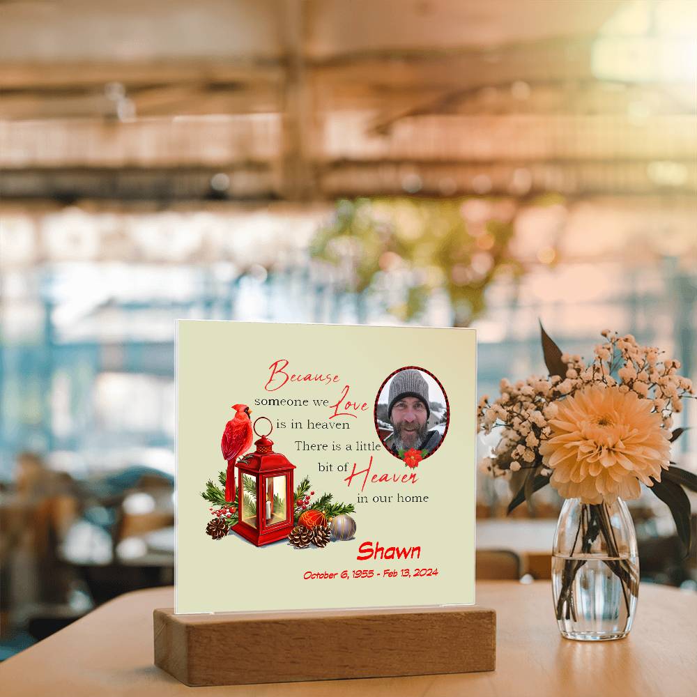 Because Someone We Love Memorial Acrylic Plaque