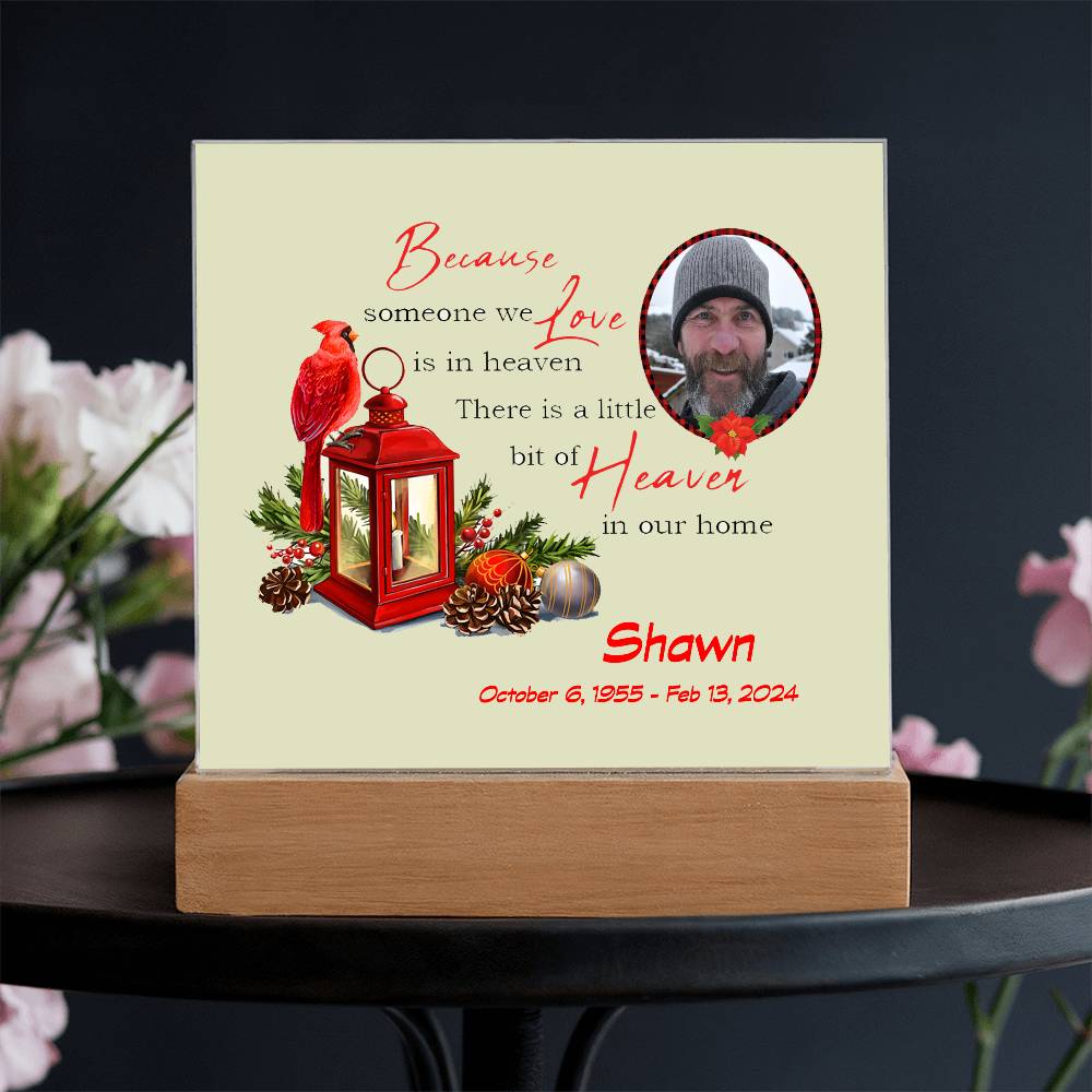 Because Someone We Love Memorial Acrylic Plaque