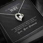 To my gorgeous wife-If I had to choose Heart Pendant / Forever Love Necklace / Gift For Wife / Gift For Future Wife / Anniversary Gifts