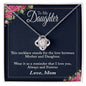 To Daughter from Mom gift Necklace / Love Knot Necklace For Daughter / Daughter Birthday Gift / To My Daughter Necklace
