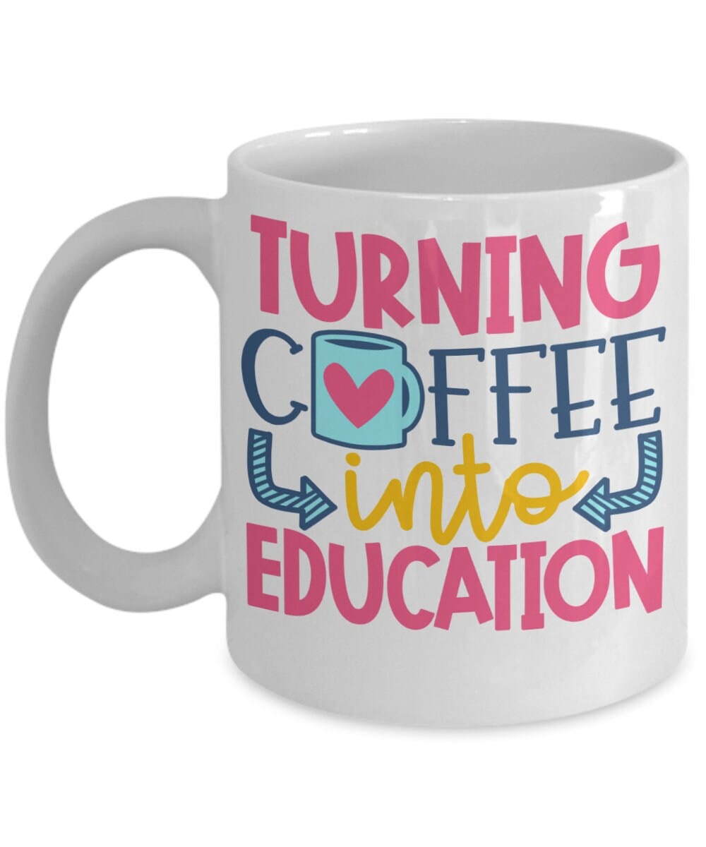 Favorite Teacher Mug/ Funny Teacher Mug/ School Teacher Mug/ Turning Coffee into Education Mug/ Gift Mug for Teachers/ School Teacher Gift