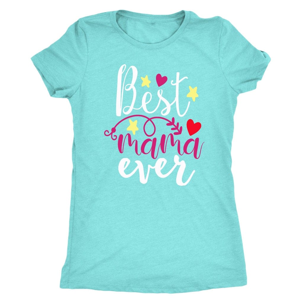 Best Mama Ever Gift shirt Best Mom Ever Shirt Mother's Day Shirt Gift For Mom Best Mom Ever Mom Life, T-Shirt