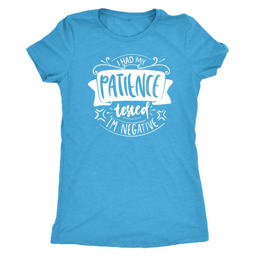 T-Shirts for Mom / I had My Patience Tested Shirt / Mom Life Shirt / Next Level Women's Triblend T-Shirt