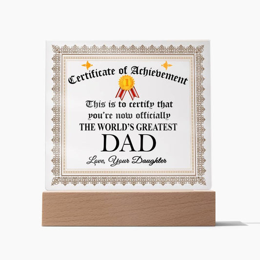 The World's Greatest Dad Acrylic Plaque with Certificate of Achievement Message
