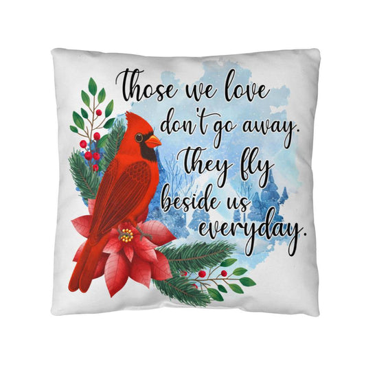 Those We Love Don't Go Away Memorial Pillow