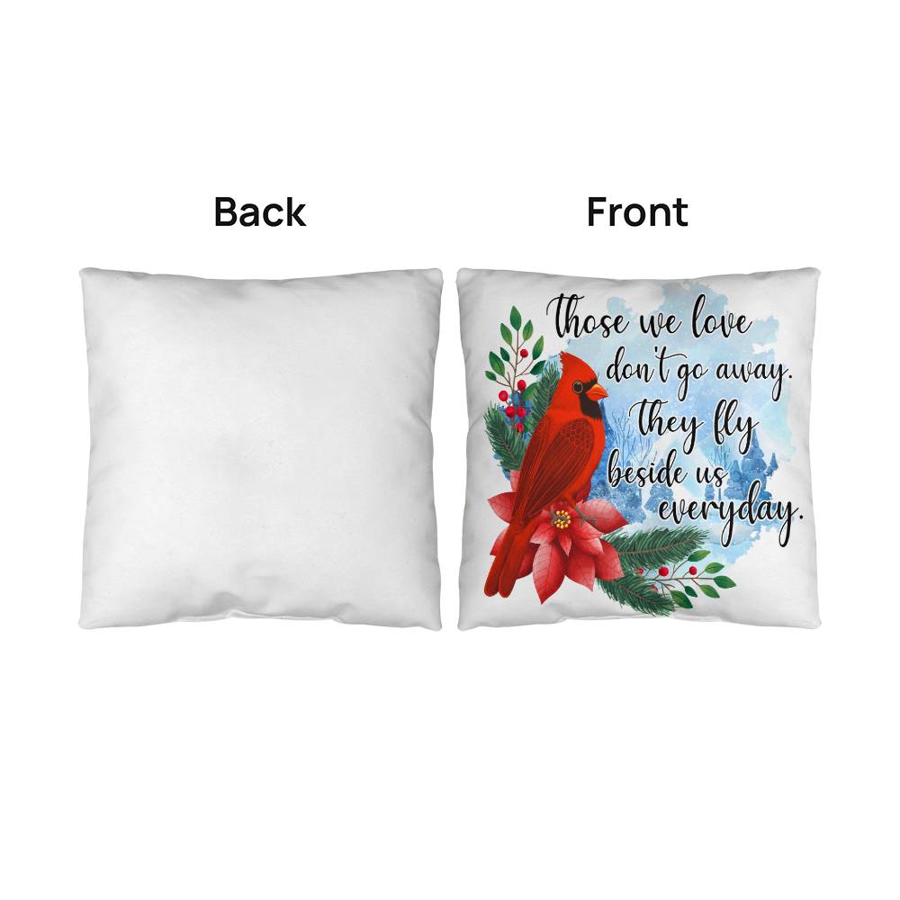 Those We Love Don't Go Away Memorial Pillow