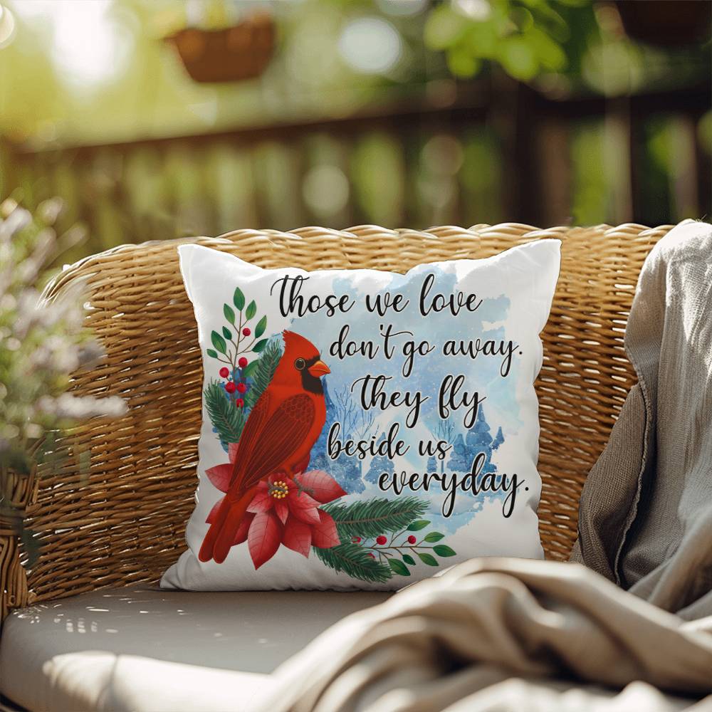 Those We Love Don't Go Away Memorial Pillow