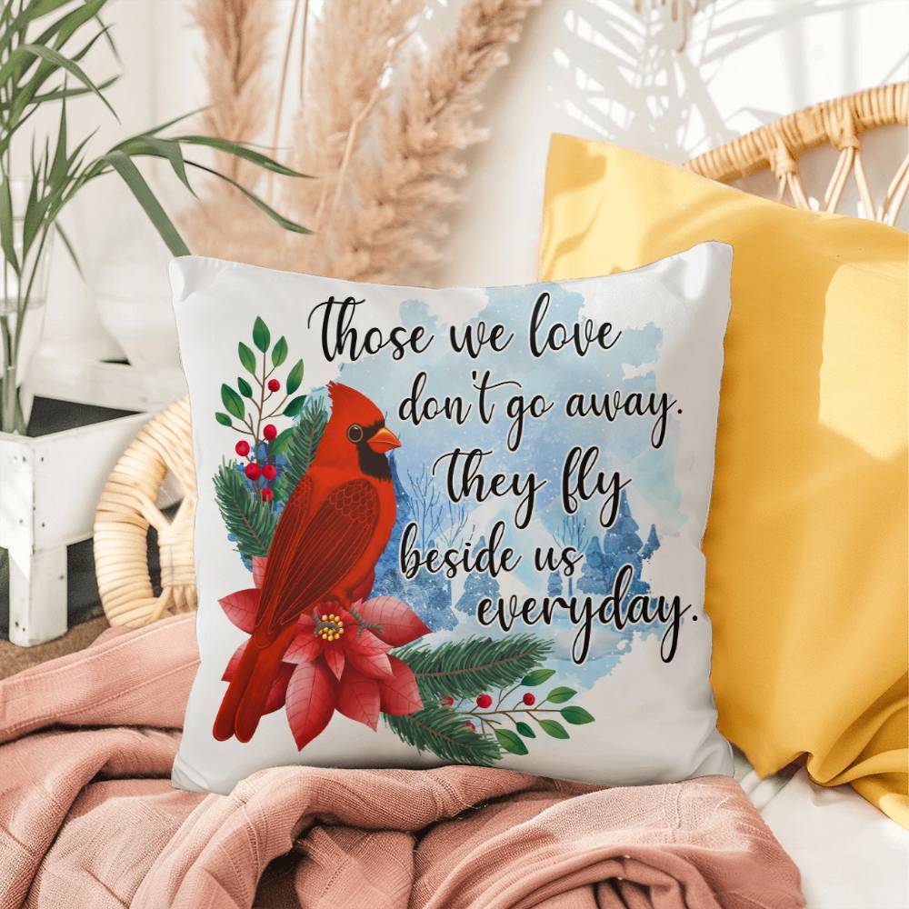 Those We Love Don't Go Away Memorial Pillow