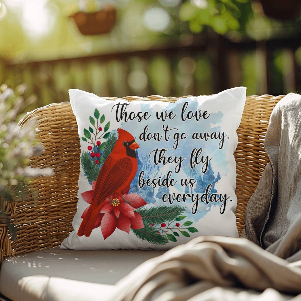 Those We Love Don't Go Away Memorial Pillow