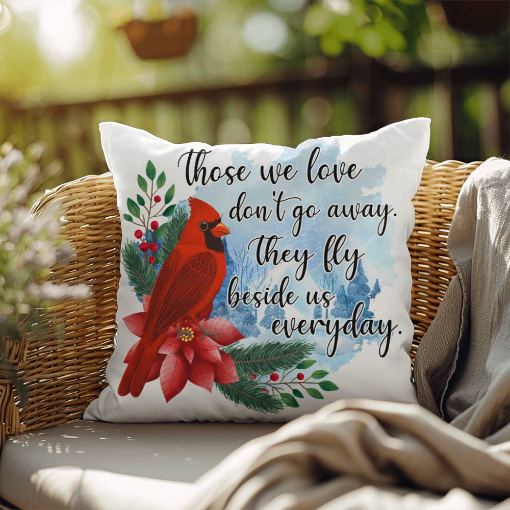 Those We Love Don't Go Away Memorial Pillow