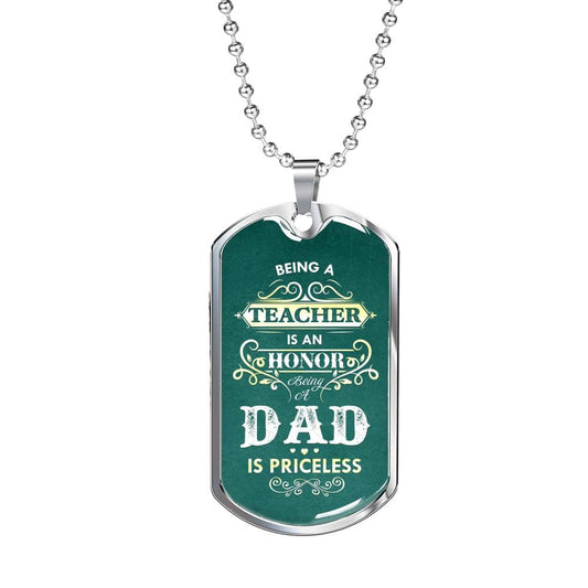 Being a Teacher-DAD Luxury Military Dog Tag Necklace For Dad