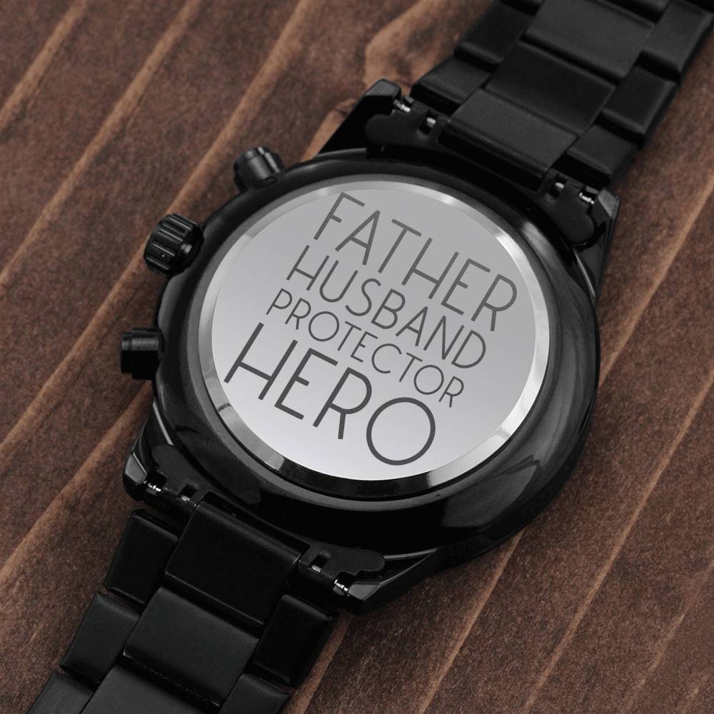 Watches for Fathers / Engraved Design Black Chronograph Watch / Father Husband Protector Hero Watch / Gifts for Fathers and Husbands
