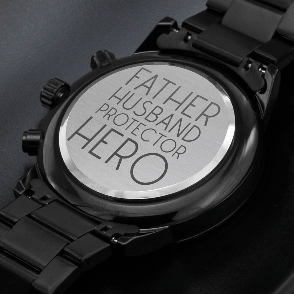 Father Husband Protector Hero Watch / Engraved Design Black Chronograph Watch