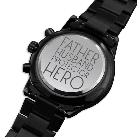 Father Husband Protector Hero Watch / Engraved Design Black Chronograph Watch