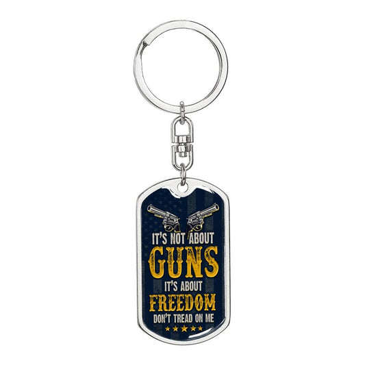 It's not about guns - Graphic Dog Tag Keychain
