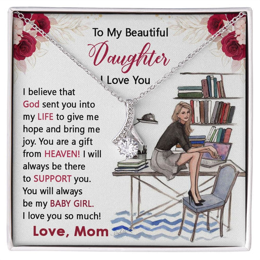 To My Beautiful Daughter / Alluring Beauty Pendant Necklace for Daughter / To MY Daughter Gift from Mom