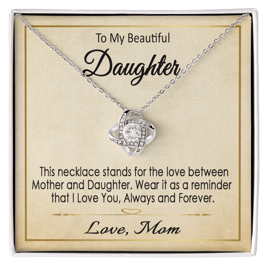 To My Beautiful Daughter Gift Necklace / Love Knot Necklace for Daughter from Mom / To My Daughter Necklace