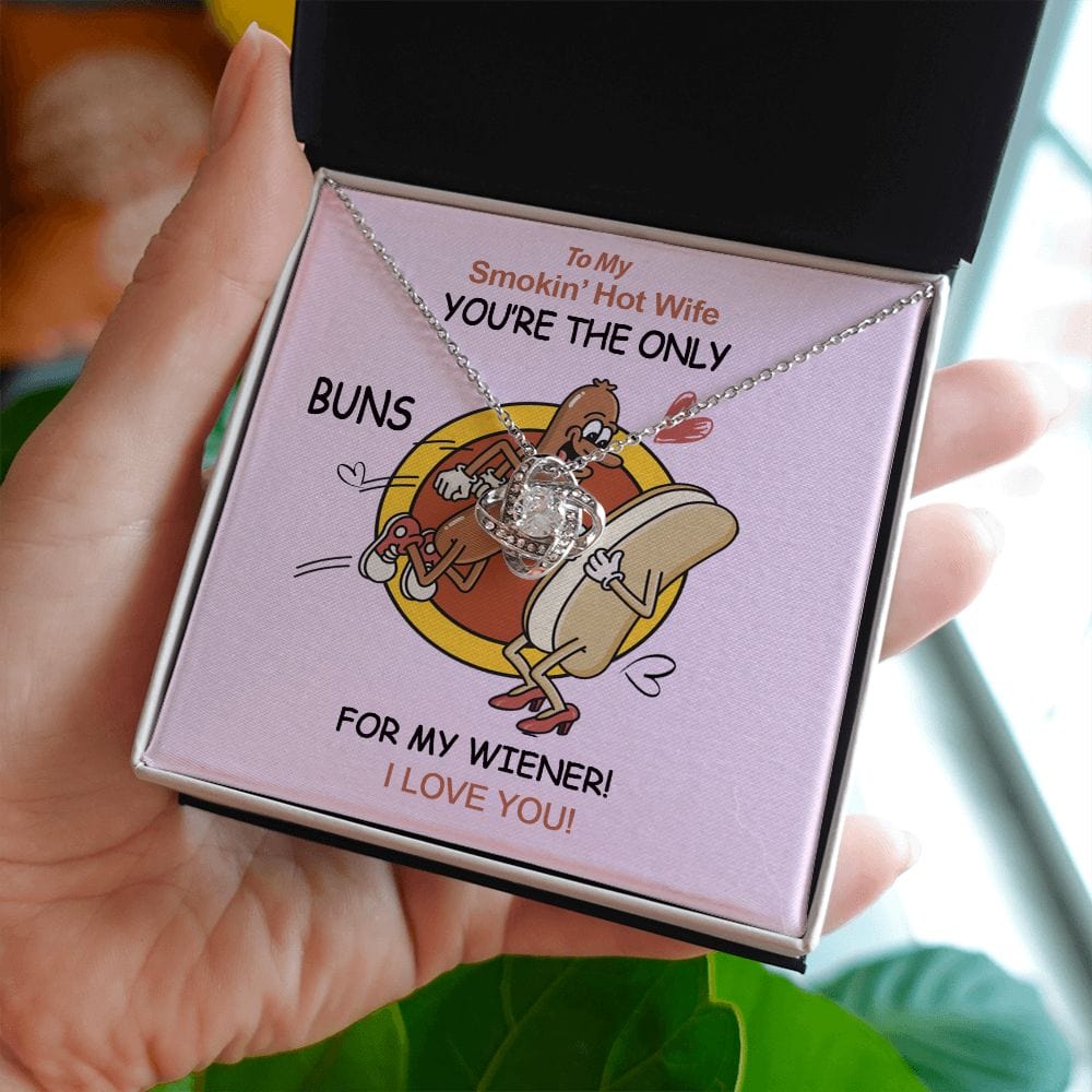 To My Smokin' Hot Wife Necklace with Message Card / You're The Only Buns for my Wiener Message Card Necklace / Love Knot Necklace for Wife Birthday Gift
