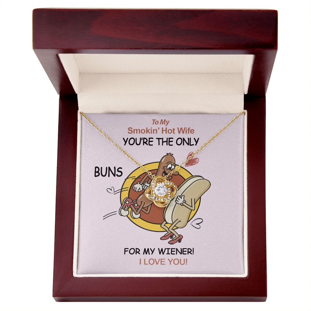 To My Smokin' Hot Wife Necklace with Message Card / You're The Only Buns for my Wiener Message Card Necklace / Love Knot Necklace for Wife Birthday Gift