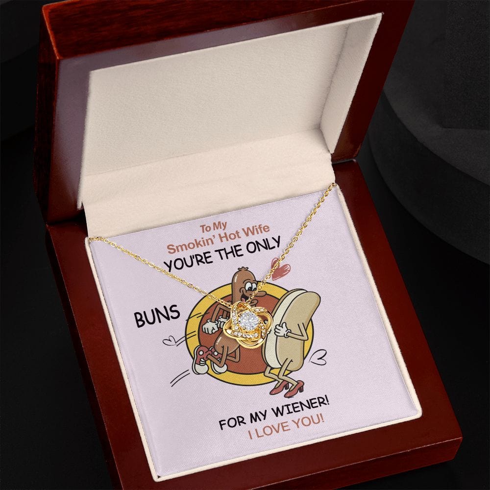 To My Smokin' Hot Wife Necklace with Message Card / You're The Only Buns for my Wiener Message Card Necklace / Love Knot Necklace for Wife Birthday Gift