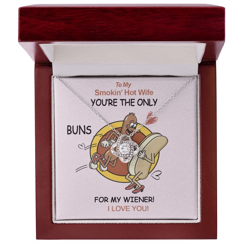 To My Smokin' Hot Wife Necklace with Message Card / You're The Only Buns for my Wiener Message Card Necklace / Love Knot Necklace for Wife Birthday Gift