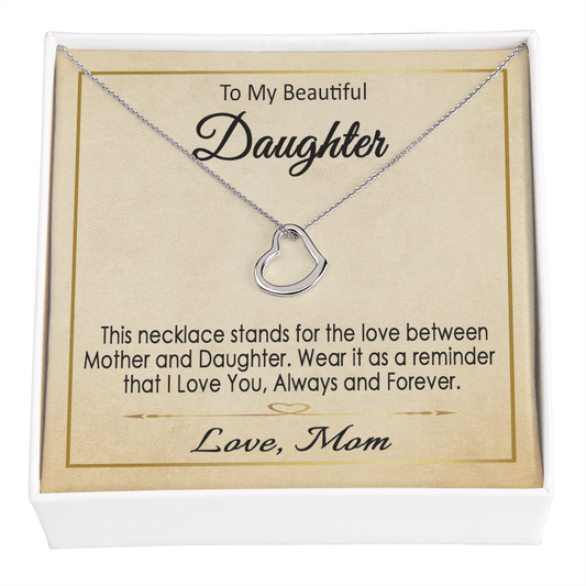 To My Daughter Necklace / To My Beautiful Daughter .925 Solid Sterling Silver and Dipped in 14k white gold or 18k yellow gold