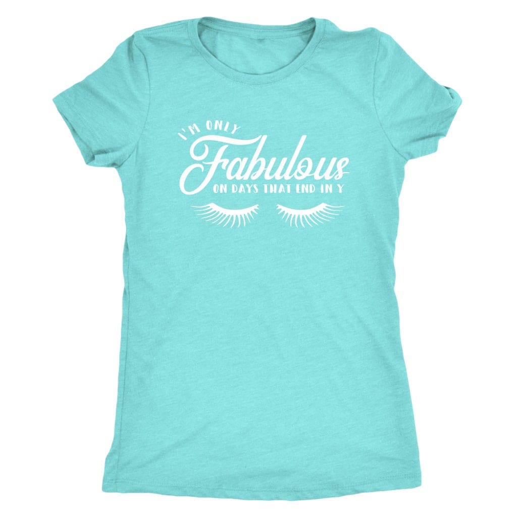 Funny Women's T-shirt/ I'm Fabulous T - Shirt/ Best Mom Ever Shirt // Mother's Day Shirt // Gift For Mom // Best Mom Ever // Mom Life