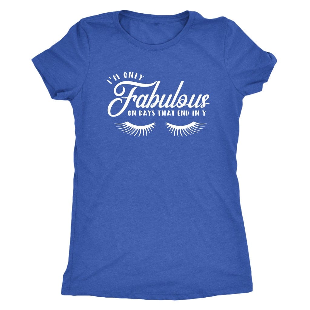 Funny Women's T-shirt/ I'm Fabulous T - Shirt/ Best Mom Ever Shirt // Mother's Day Shirt // Gift For Mom // Best Mom Ever // Mom Life