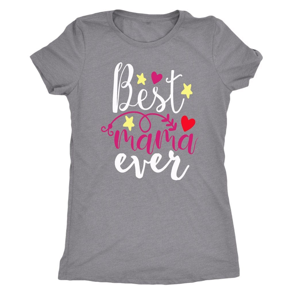 Best Mama Ever Gift shirt Best Mom Ever Shirt  Mother's Day Shirt  Gift For Mom  Best Mom Ever  Mom Life, T-Shirt