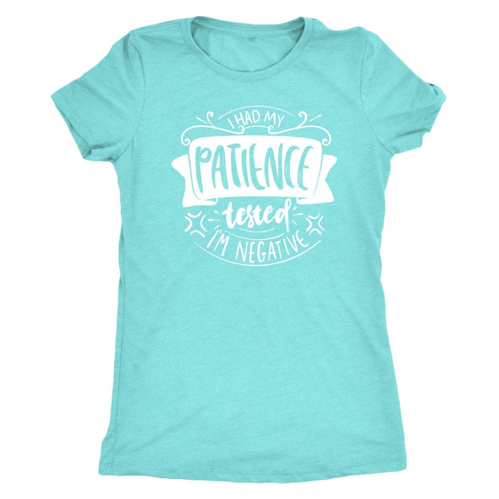 T-Shirts for Mom / I had My Patience Tested Shirt / Mom Life Shirt / Next Level Women's Triblend T-Shirt